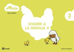 DESCOBERTA. XIVARRI A LA GRANJA 4. 3 ANYS. A VOLAR! | 9788421853948