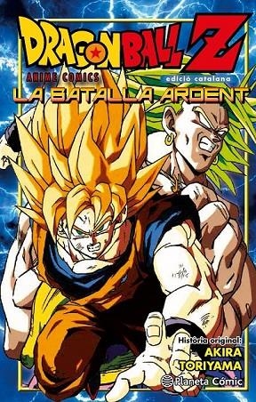 DRAGON BALL Z . LA BATALLA ARDENT | 9788416308965 | AKIRA TORIYAMA