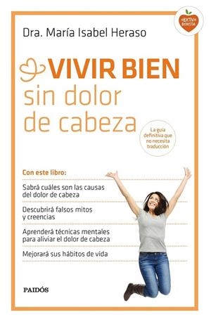 VIVIR BIEN SIN DOLOR DE CABEZA | 9788449331534 | MARÍA ISABEL HERASO
