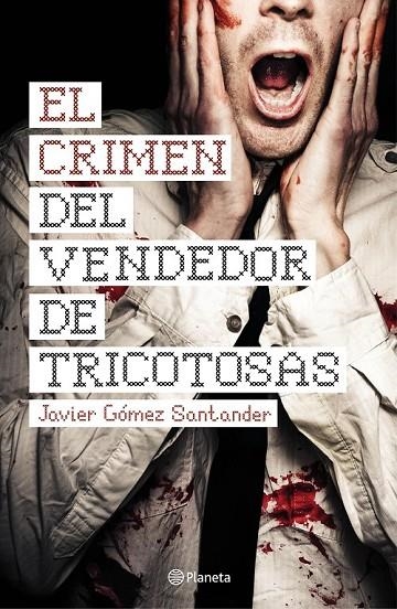 EL CRIMEN DEL VENDEDOR DE TRICOTOSAS | 9788408144670 | JAVIER GÓMEZ SANTANDER
