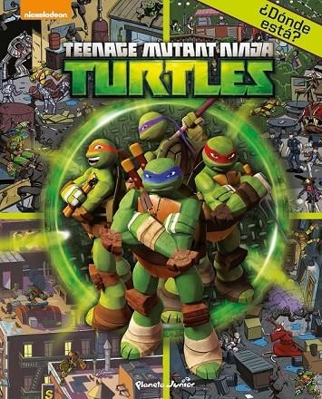 LAS TORTUGAS NINJA. ¿DÓNDE ESTÁ? | 9788408144892 | LAS TORTUGAS NINJA