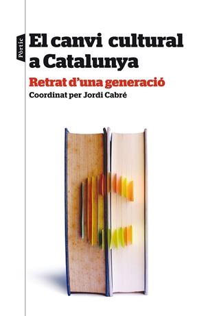 EL CANVI CULTURAL A CATALUNYA | 9788498093438 | DIVERSOS AUTORS