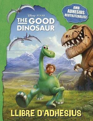 THE GOOD DINOSAUR. LLIBRE D'ADHESIUS | 9788416519026 | DISNEY