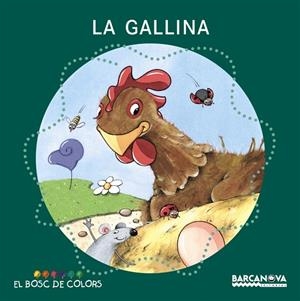 GALLINA, LA  -BOSC DE COLORS- | 9788448918965 | BALDÓ, ESTEL/GIL, ROSA/SOLIVA, MARIA