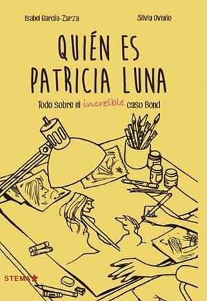 ¿QUIÉN ES PATRICIA LUNA? | 9788416128945 | GARCÍA ZARZA, ISABEL/OVIAÑO GARCÍA, SILVIA