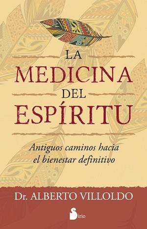 MEDICINA DEL ESPÍRITU | 9788416579006 | VILLOLDO, ALBERTO