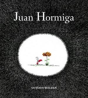 JUAN HORMIGA | 9788494053313 | ROLDÁN DEVETACH, GUSTAVO