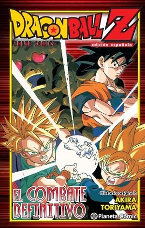 DRAGON BALL Z EL COMBATE DEFINITIVO | 9788416476763 | AKIRA TORIYAMA