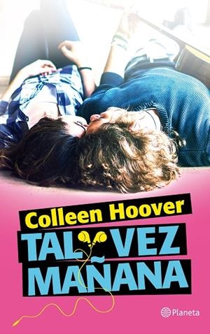 TAL VEZ MAÑANA | 9788408150275 | COLLEEN HOOVER