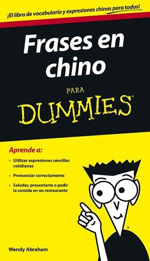 FRASES EN CHINO PARA DUMMIES | 9788432902758 | WENDY ABRAHAM