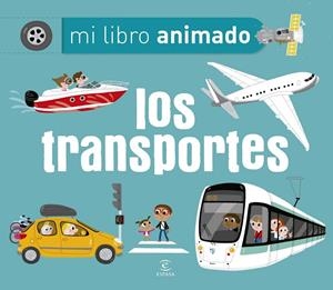 LOS TRANSPORTES. MI LIBRO ANIMADO | 9788467045307 | CHARLOTTE AMELING