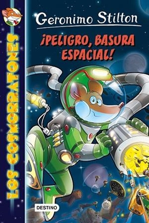 ¡PELIGRO, BASURA ESPACIAL! | 9788408149170 | GERONIMO STILTON