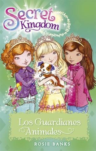 SECRET KINGDOM 19. LOS GUARDIANES ANIMALES | 9788424657383 | BANKS, ROSIE