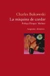 MAQUINA DE CARDAR.LA | 9788497871006 | BUKOWSI, CHARLES