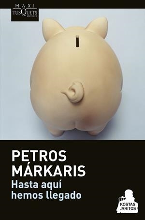HASTA AQUÍ HEMOS LLEGADO | 9788490662182 | PETROS MÁRKARIS