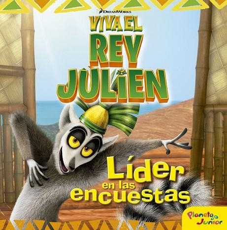 VIVA EL REY JULIEN. LÍDER EN LAS ENCUESTAS | 9788408152484 | DREAMWORKS