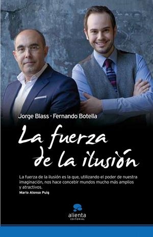 LA FUERZA DE LA ILUSIÓN | 9788492414536 | JORGE BLASS/FERNANDO BOTELLA