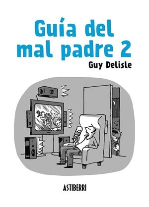 GUÍA DEL MAL PADRE 2 | 9788415685562 | DELISLE, GUY