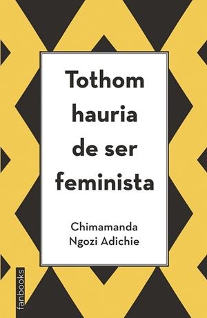 TOTHOM HAURIA DE SER FEMINISTA | 9788416297894 | CHIMAMANDA NGOZI ADICHIE