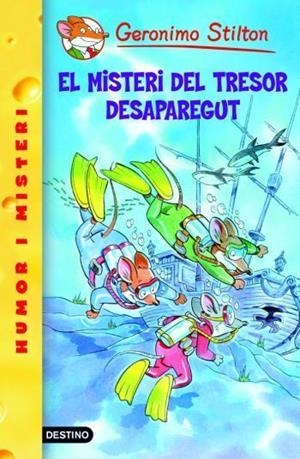 MISTERI DEL TRESOR DESAPAREGUT (STILTON) | 9788492671915 | GERONIMO STILTON