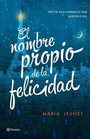 EL NOMBRE PROPIO DE LA FELICIDAD | 9788408156406 | MARÍA JEUNET