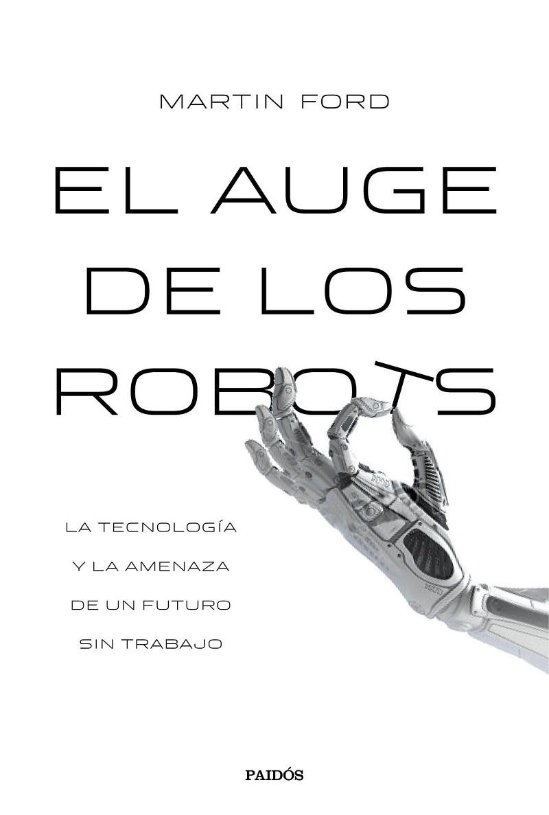 EL AUGE DE LOS ROBOTS | 9788449332302 | MARTIN FORD