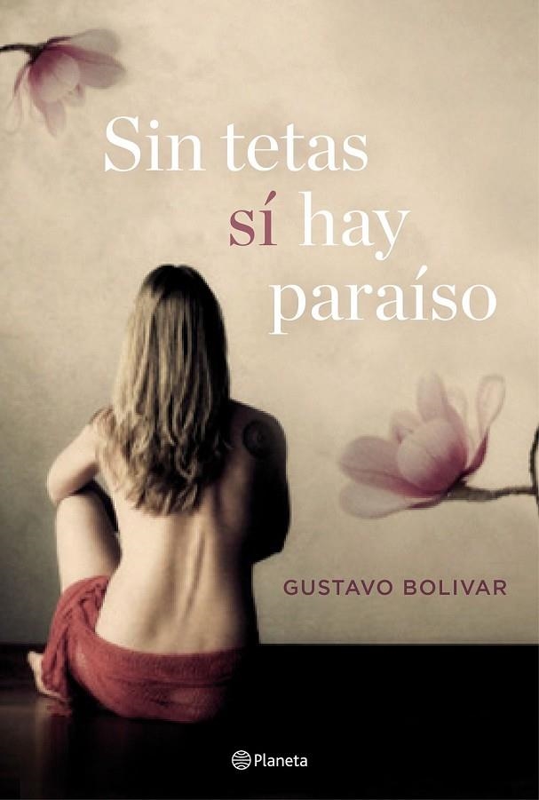SIN TETAS SÍ HAY PARAÍSO | 9788408157120 | GUSTAVO BOLÍVAR