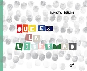 ¿QUÉ ES LA LIBERTAD? | 9788416817047 | RENATA DE CARVALHO PINTO BUENO