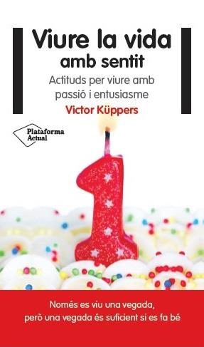 VIURE LA VIDA AMB SENTIT | 9788416256822 | KÚPPERS, VICTOR