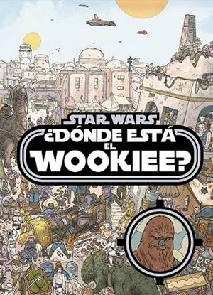 STAR WARS. ¿DÓNDE ESTÁ EL WOOKIEE? | 9788408161240 | STAR WARS