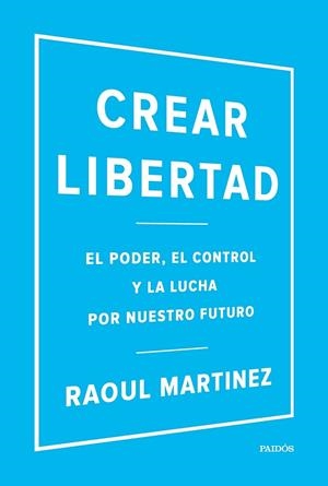 CREAR LIBERTAD | 9788449332500 | RAOUL MARTINEZ