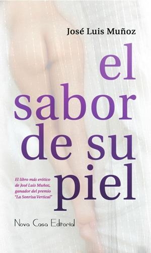 EL SABOR DE SU PIEL | 9788416281930 | JOSÉ LUIS MUÑOZ