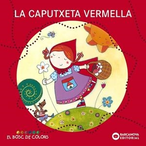 CAPUTXETA VERMELLA, LA (BOSC DE COLORS) | 9788448914103 | BALDO, ESTEL - GIL, ROSA - SOLIVA, MARIA