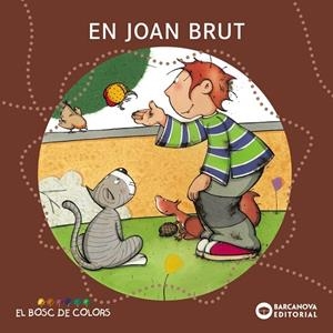 EN JOAN BRUT (BOSC DE COLORS) | 9788448914158 | BALDO, ESTEL - GIL, ROSA - SOLIVA, MARIA