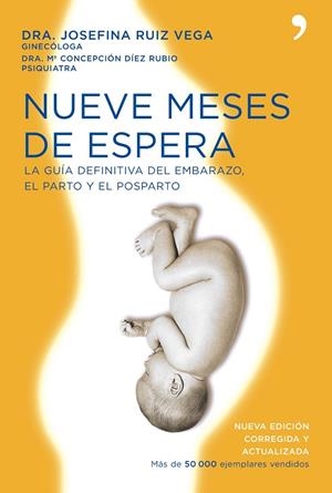 NUEVE MESES DE ESPERA (N/E CORREGIDA Y ACTUALIZADA) | 9788484607731 | RUIZ VEGA / DÍEZ RUBIO (DRAS.)