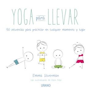YOGA PARA LLEVAR | 9788479538941 | SILVERMAN, EMMA