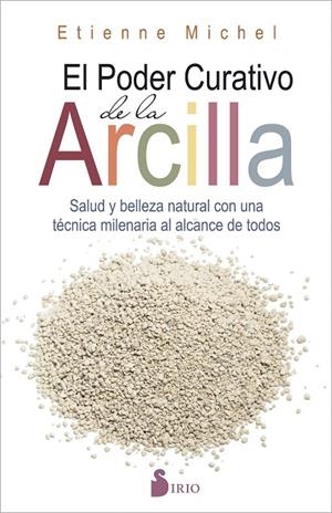 EL PODER CURATIVO DE LA ARCILLA | 9788416579198 | MICHEL, ETIENNE