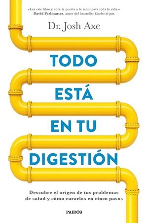 TODO ESTÁ EN TU DIGESTIÓN | 9788449332890 | JOSH AXE