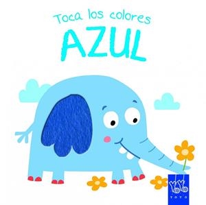 TOCA LOS COLORES. AZUL | 9788408134244 | YOYO