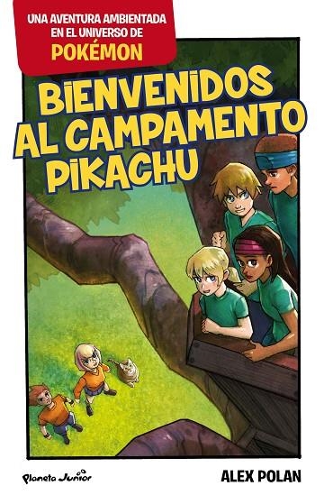 POKEMON. BIENVENIDO AL CAMPAMENTO PIKACHU | 9788408166061 | ALEX POLAN