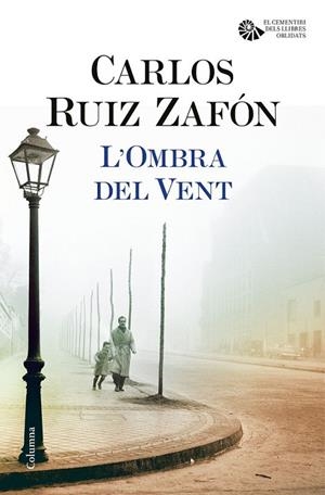 L'OMBRA DEL VENT | 9788466421676 | CARLOS RUIZ ZAFÓN