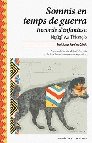 SOMNIS EN TEMPS DE GUERRA - CAT | 9788416689132 | NGUGI WA THIONG'O