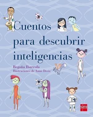 PYM.CUENTOS PARA DESCUBRIR INTELIGENCIAS | 9788467554243 | IBARROLA, BEGOÑA