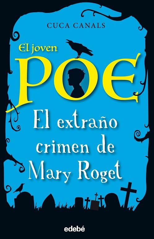 JOVEN POE EXTRAÑO CRIMEN DE MARY ROGET 2 | 9788468331843 | CANALS CUCA