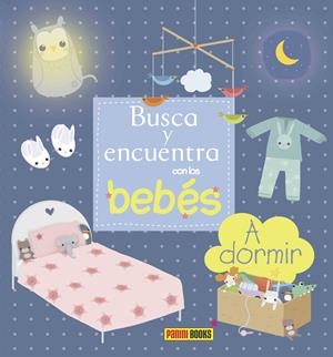 BUSCA Y ENCUENTRA CON LOS BEBÉS, A DORMIR | 9788490940112