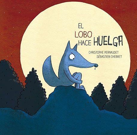 EL LOBO HACE HUELGA | 9788426143693 | PERNAUDET, CHRISTOPHE