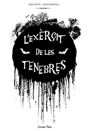 L'EXÈRCIT DE LES TENEBRES | 9788415697312 | JORDI CORTÉS RODRÍGUEZ/XAVIER MONTORIOL CUNILL