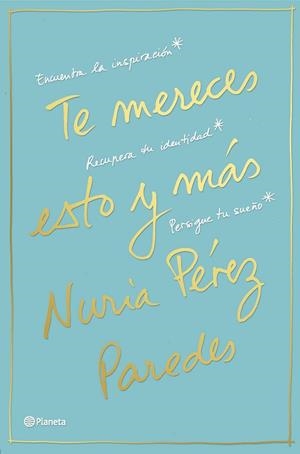 TE MERECES ESTO Y MÁS | 9788408169468 | NURIA PÉREZ PAREDES