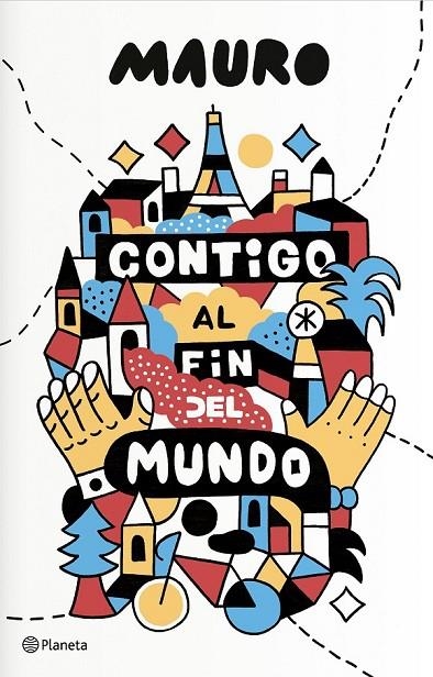CONTIGO AL FIN DEL MUNDO | 9788408172017 | MAURO