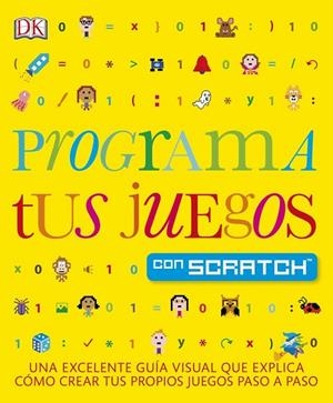 PROGRAMA TUS JUEGOS CON SCRATCH | 9780241253557 | VARIOS AUTORES